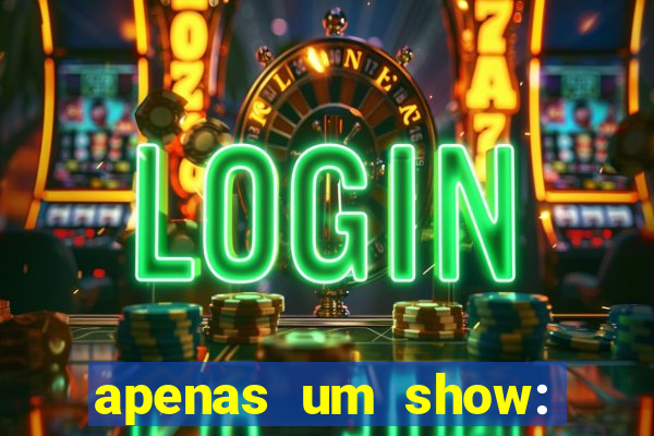 apenas um show: pancadaria 2